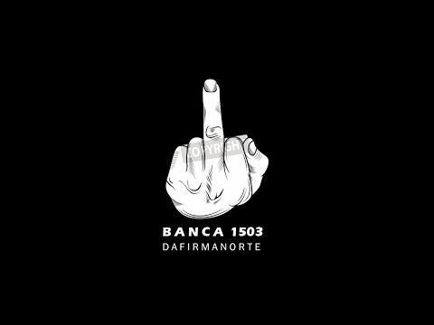 BANCA 1503 - DaFirmaNorte part.1 | MICK74 | RAONI | DEOX | CHRIZ | ZUCK | DZESEIS | AMOKACHI