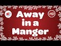 Away in a Manger with Lyrics | Christmas Carol & Song