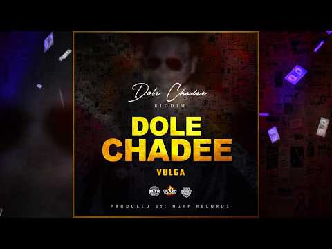 Vulga - Dole Chadee (Official Audio) Trinibad Dancehall