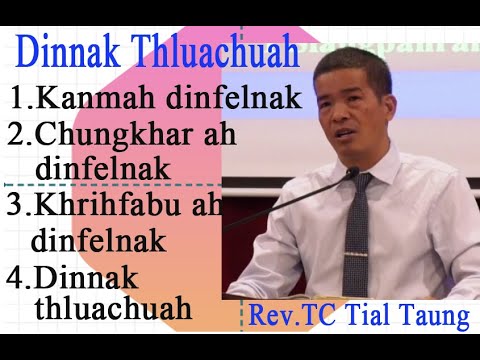 Rev.TC Tial Taung || Dinnak Thluachuah