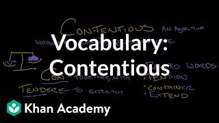 Contentious | Vocabulary | Khan Academy