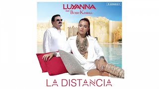 LUYANNA Ft. BOBBY KIMBALL - La Distancia (Dj Ross &amp; Savietto Remix)