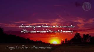 Download lagu Nagabe Trio - Marmanda -- Lirik Terjemahan Indonesia. mp3 Download lagu Nagabe Trio - Marmanda -- Lirik Terjemahan Indonesia. mp3