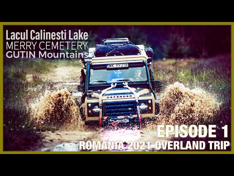 Overlanding Romania in LR DEFENDER - EPISODE 1 (from Gutin Mountains to gates of Maramures)