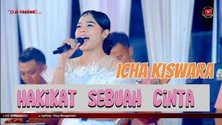 Download lagu HAKIKAT SEBUAH CINTA || ICHA KISWARA || OM. Savana mp3