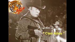 Cien Años Tigres del Norte