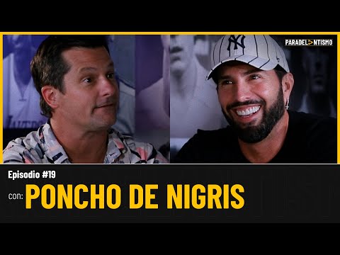 PARADELANTISMO EP. 19 - Poncho De Nigris