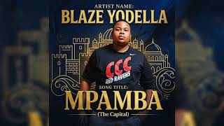 Download lagu Blaze Yodella - Mpamba mp3 Download lagu Blaze Yodella - Mpamba mp3
