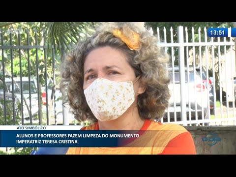 Alunos e professores fazem limpeza do Monumento Imperatriz Teresa Cristina 12 02 2021