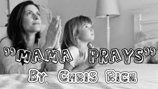 &quot;Mama Prays&quot; by Chris Rice (Sign Language)