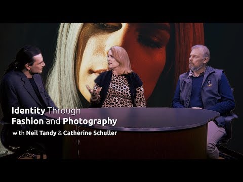 Identity Through Fashion and Photography with Neil Tandy & Catherine Schuller