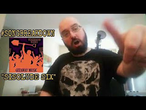 Vicious 5150 - #SONGBREAKDOWN - "Sisolude Six"