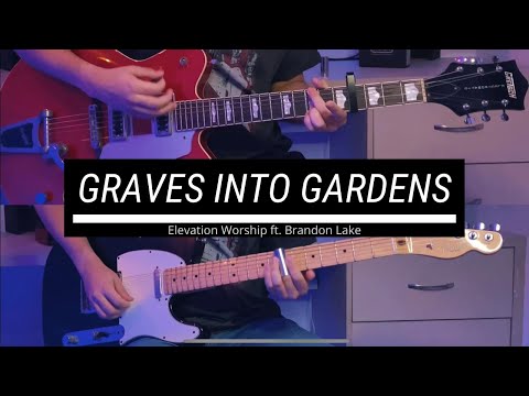Graves Into Gardens | Elevation Worship (ft. Brandon Lake) | Eletric Guitar Tutorial | Rhythm + Lead