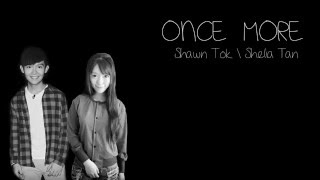 Shawn Tok - Once More, feat. Shelia Tan - (Lyric Video)