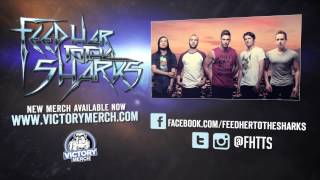 Victory Records Welcomes: FEED HER TO THE SHARKS