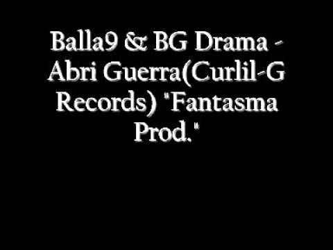 Balla9 & BGDrama - Abri Guerra(Curlil-G Records).wmv