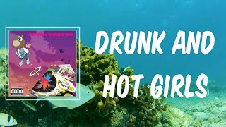 Drunk and Hot Girls (Lyrics) - Kanye West