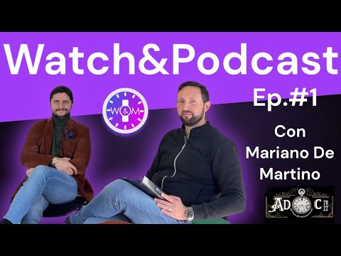 WATCH & PODCAST ep.#1 - MARIANO DE MARTINO di @mdmvintageorologi