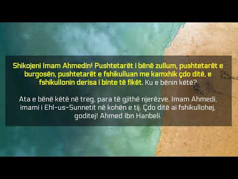 Qëndrimi i imam Ahmedit ndaj pushtetarëve - Felah Ibn Ismail