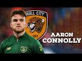 Aaron Connolly - Welcome to Hull City? |2023|