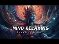 25 MINUTES NONSTOP BHAKTI LOFI BHAJANS Use Headphones Mind Relaxing Bhajan Bhakti Bhajans