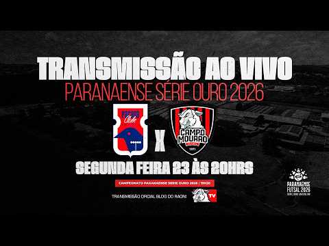 PARANÁ X ACMF CAMPO MOURÃO FUTSAL - CAMPEONATO PARANAENSE DE FUTSAL - S. OURO 2026