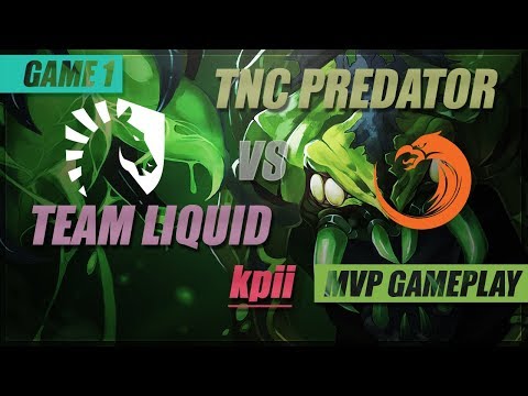 kpii MVP Gameplay | Team Liquid vs TNC Predator | Game 1