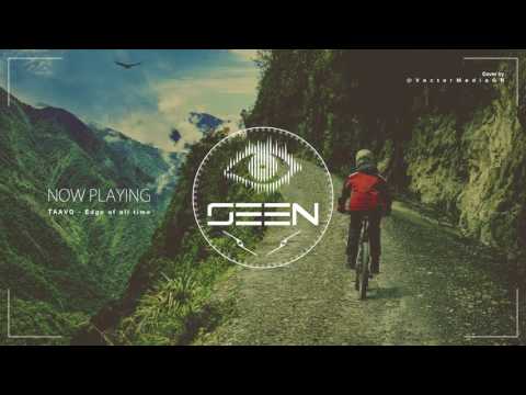 TAAVO | Edge of all time ft ( Mick Fousé ) | SEEN MUSIC