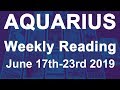 AQUARIUS WEEKLY TAROT "REAPING YOUR REWARDS; HAVE FAITH" June 17th-23rd 2019