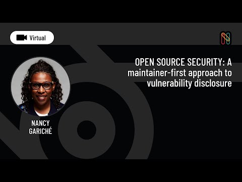 OPEN SOURCE SECURITY: A maintainer-first approach to vulnerability disclosure