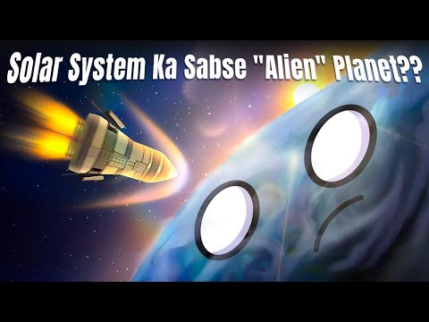 Solar System Ka Sabse "Alien" Planet | Part 1 | The MOST Alien place in the Solar System