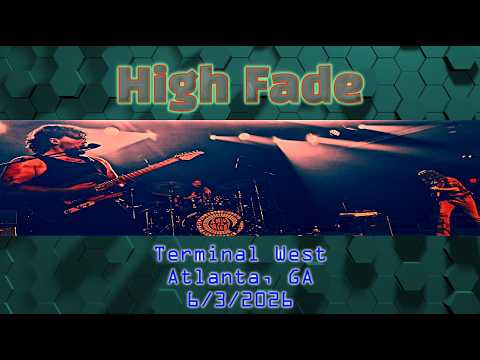 High Fade | Live Full Concert 6/3/2026 @ Terminal West, Atlanta, GA