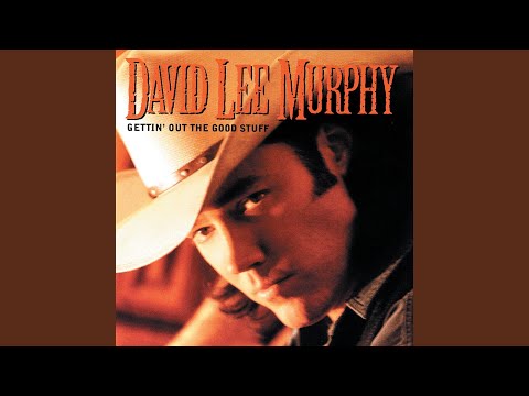 Every Time I Get Around You - David Lee Murphy
