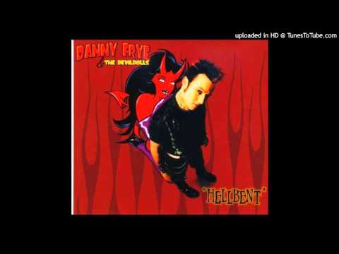Danny Frye and the Devil Dolls - Pill Poppin' Super Villain