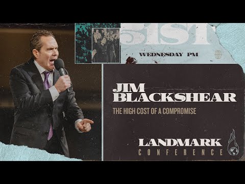 Landmark 2024 - Wednesday Evening - The High Cost of a Compromise - Jim Blackshear - Jan 24, 2024