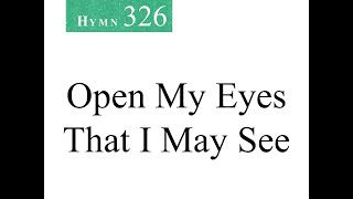 326 Open My Eyes That I May See (instrumental)