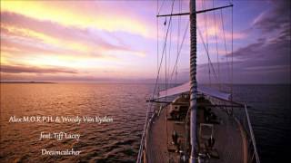 Alex M.O.R.P.H. & Woody Van Eyden feat. Tiff Lacey - Dreamcatcher