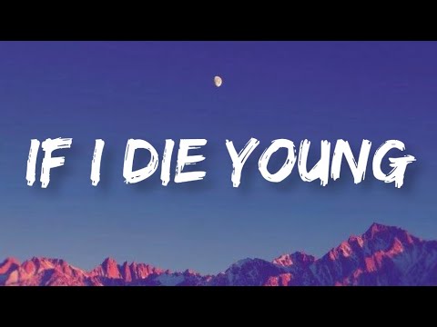 The Band Perry - If I Die Young | Lyrics