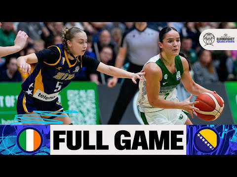 Ireland v Bosnia and Herzegovina | Full Basketball Game | FIBA Women's EuroBasket 2027 Qualifiers