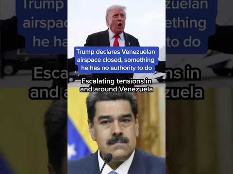 Trump declares Venezuelan airspace closed, something he has no authority to do