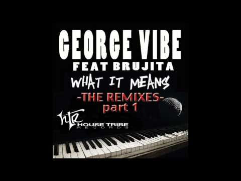 George Vibe, Brujita - What it Means (Juan Smooth 6am Mix)