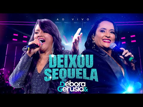 Débora e Gerúsia - Deixou Sequela (DVD Valeu A Pena)