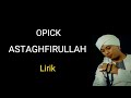 OPICK ASTAGHFIRULLAH LIRIK