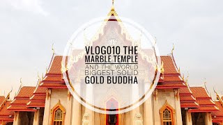 preview picture of video 'Vlog010 The Marble Temple and The World Biggest Solid Gold Buddha'