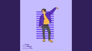 Think About You Music Video