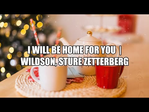 I Will Be Home For You - Wildson  (Lyrics)