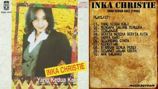 Download lagu INKA CHRISTIE Album YANG KEDUA KALI (1996) -MUSIKDOTKOM mp3