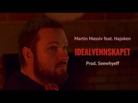Martin Massiv feat. Hajoken - Idealvennskapet (Video)