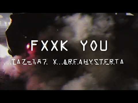TAZ-187 X AREAHYSTERIA - FXXK YOU