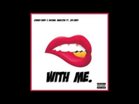 With Me (FT:Johnny Carey And Michael Hamilton)